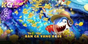 Bắn Cá Vàng KG88 - Game Chơi Hấp Dẫn Số Nhất Năm 2024