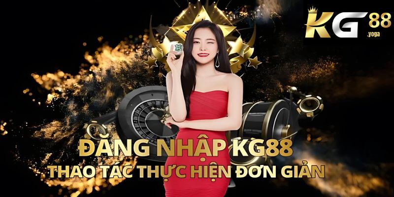 Thực hiện đúng với những hướng dẫn đăng nhập KG88